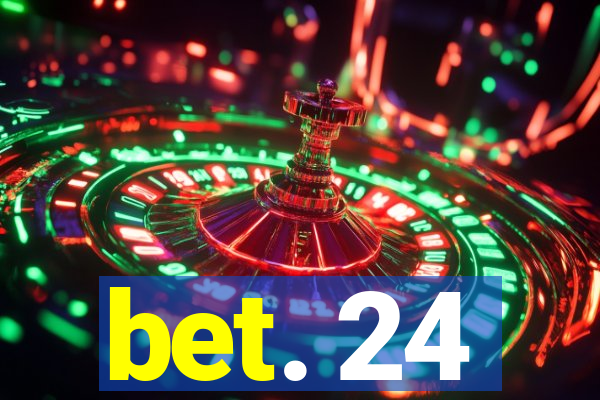 bet. 24